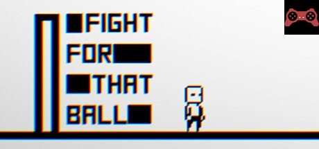Fight for that Ball System Requirements