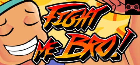 Fight Me Bro! System Requirements