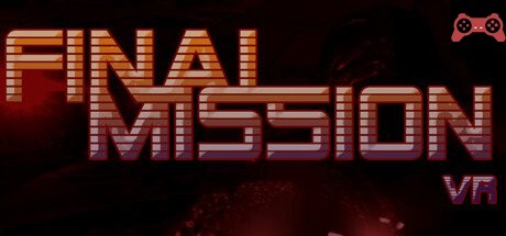 Final Mission VR System Requirements