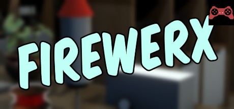 Firewerx System Requirements