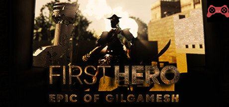 First Hero - Epic of Gilgamesh System Requirements