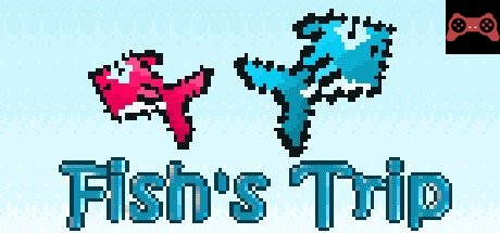 Fish's Trip System Requirements