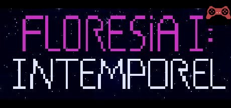 Floresia I : Intemporel System Requirements