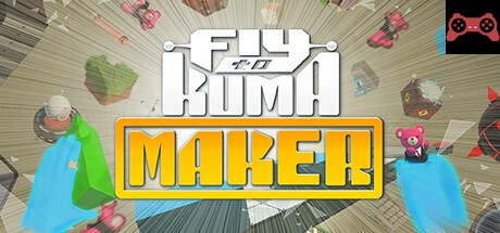 Fly to KUMA MAKER System Requirements