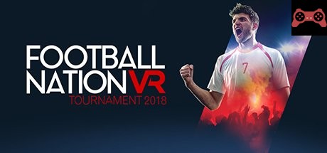 Football Nation VR Tournament 2018 System Requirements