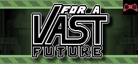 For a Vast Future System Requirements