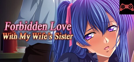 Forbidden Love with My Wife's Sister System Requirements