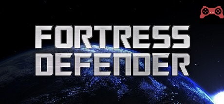 FORTRESS DEFENDER System Requirements