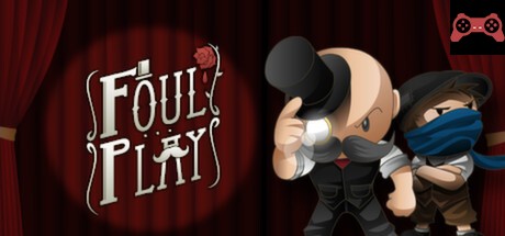 Foul Play System Requirements