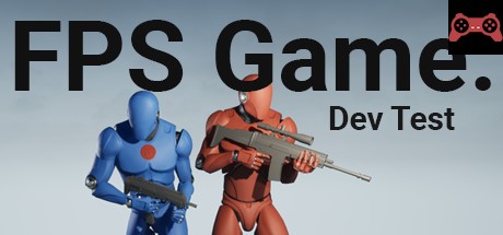 FPS Game: Dev Test System Requirements