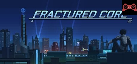 Fractured Core System Requirements