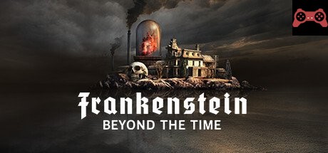 Frankenstein: Beyond the Time System Requirements