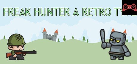 Freak Hunter A Retro Type System Requirements