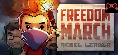 Freedom March: Rebel Leader System Requirements