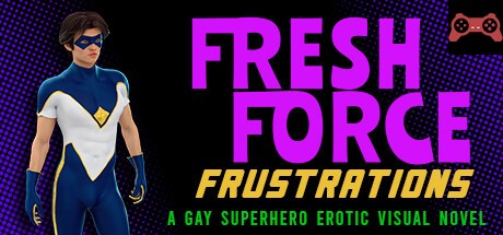 Fresh Force Frustrations: A Gay Superhero Erotic Visual Novel System Requirements