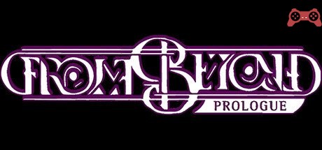 From Beyond Prologue System Requirements