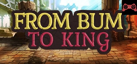 From Bum to King System Requirements