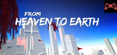 From Heaven To Earth System Requirements