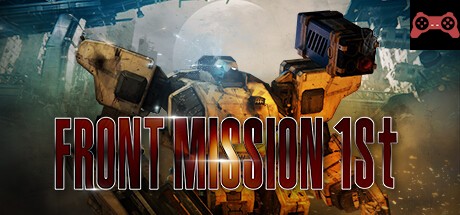 FRONT MISSION 1st: Remake System Requirements