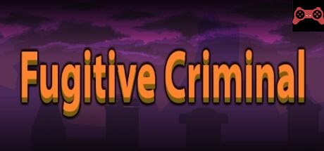 Fugitive Criminal System Requirements