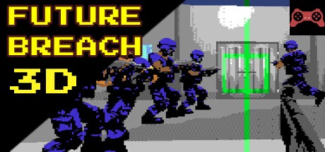 Future Breach 3D System Requirements