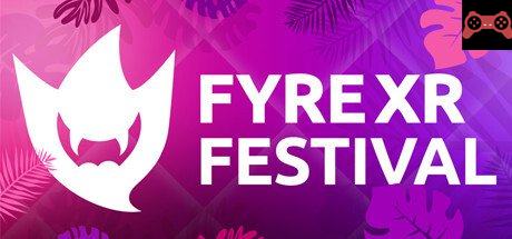 FyreXR Festival System Requirements