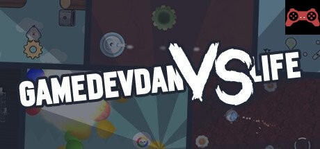 GameDevDan vs Life System Requirements