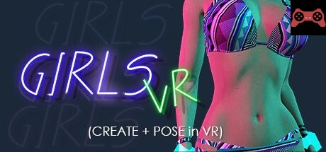 Girl Mod | GIRLS VR (create + pose in VR) System Requirements