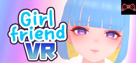 GirlFriend VR System Requirements