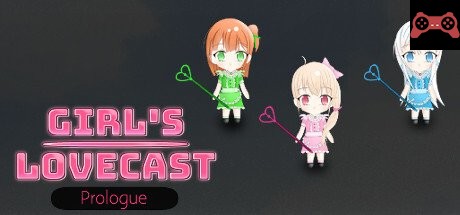 Girl's Lovecast - Prologue System Requirements