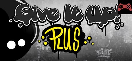 Give It Up! Plus / æ°¸ä¸è¨€å¼ƒ PLUS System Requirements