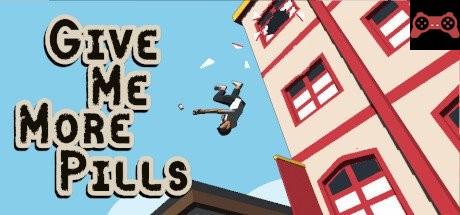 Give Me More Pills System Requirements
