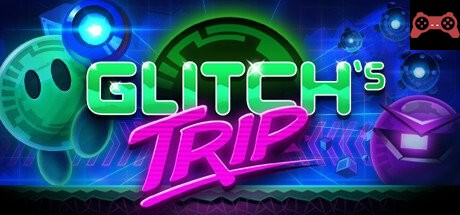Glitch's Trip System Requirements