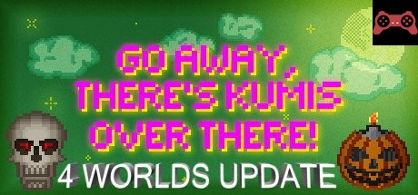 GO AWAY, THERE'S KUMIS OVER THERE! System Requirements