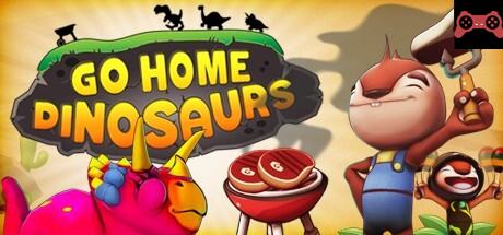 Go Home Dinosaurs! System Requirements