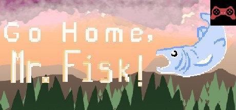 Go Home, Mr. Fisk! System Requirements