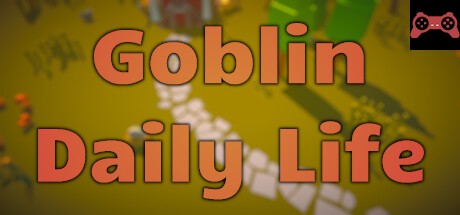 Goblin Daily Life System Requirements