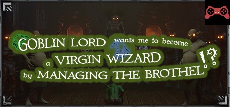 Goblin Lord wants me to become a Virgin Wizard by Managing The Brothel!? System Requirements