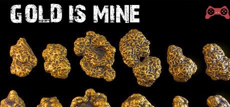 GOLD IS MINE System Requirements