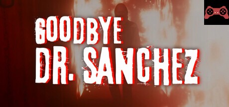Goodbye Dr. Sanchez System Requirements