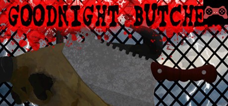 Goodnight Butcher System Requirements