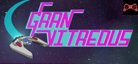 Gran Vitreous System Requirements