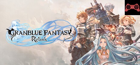 Granblue Fantasy: Relink System Requirements