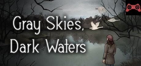 Gray Skies, Dark Waters System Requirements