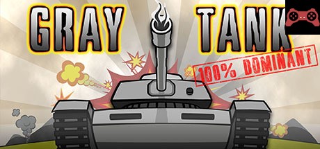 GRAY TANK System Requirements