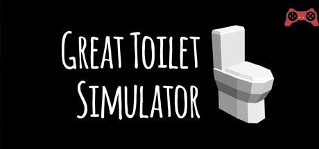 Great Toilet Simulator System Requirements