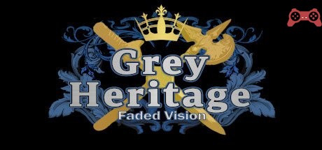 Grey Heritage: Faded Vision System Requirements