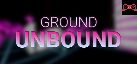 GROUND-UNBOUND System Requirements