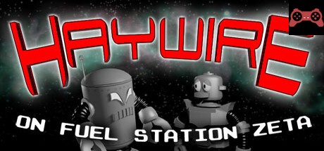 Haywire on Fuel Station Zeta System Requirements