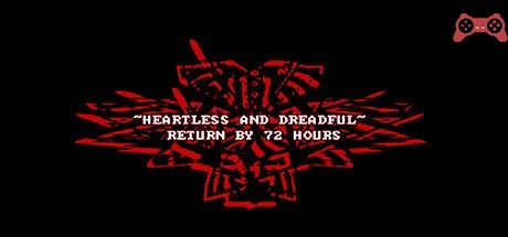 Heartless & Dreadful : Return by 72 hours System Requirements